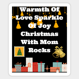 Warmth of love sparkle of joy Christmas with Mom rocks Magnet